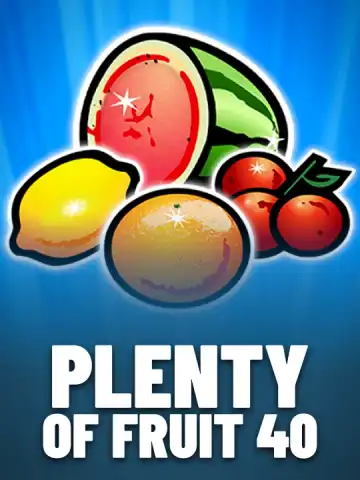 Plenty of Fruit 40