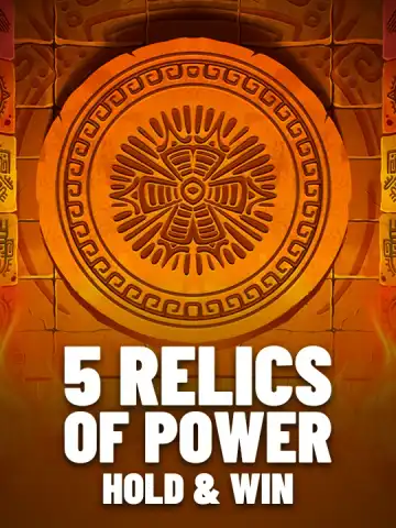 5 Relics of Power: Hold & Win