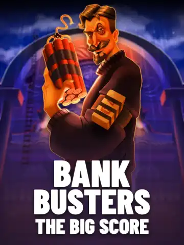 Bank Busters: The Big Score