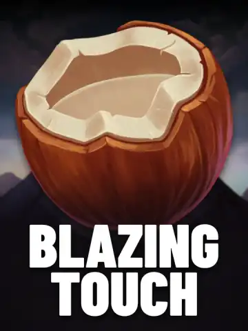 Blazing Touch