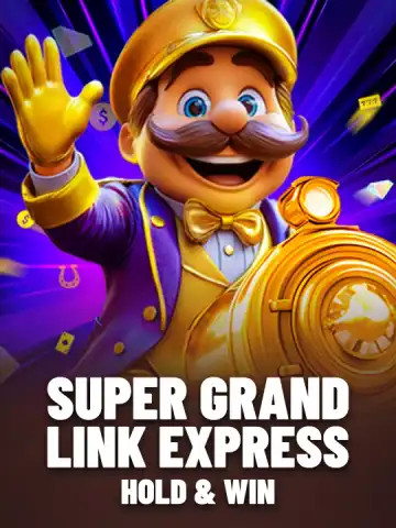 Super Grand Link Express: Hold & Win