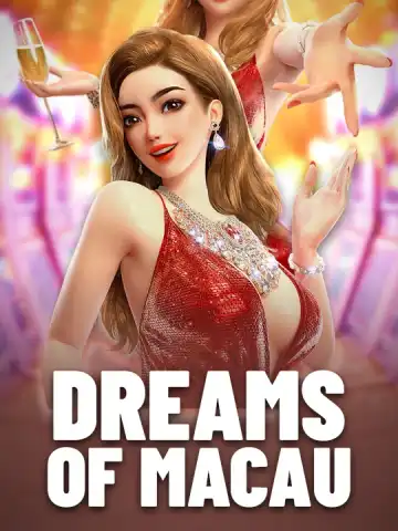 Dreams of Macau
