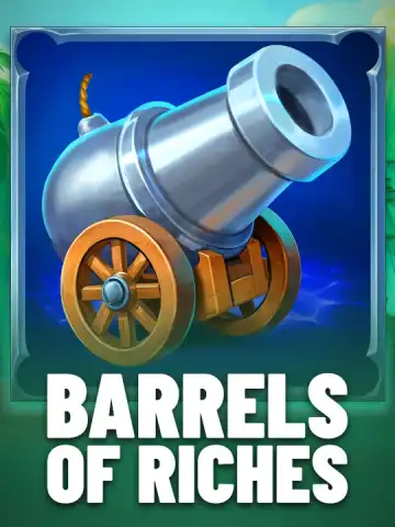 Barrels of Riches