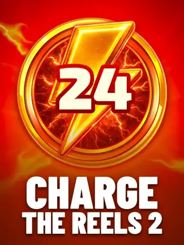 Charge the Reels 2