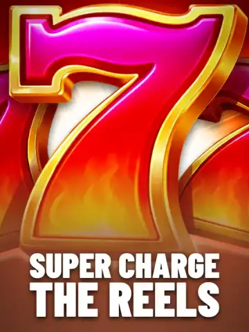 Super Charge the Reels