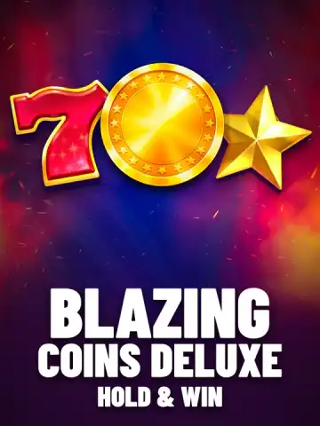 Blazing Coins Deluxe: Hold & Win
