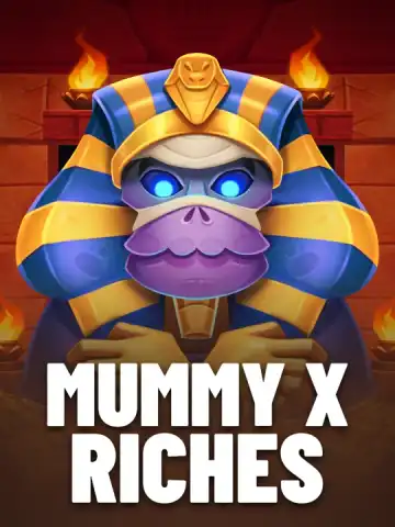 Mummy X Riches