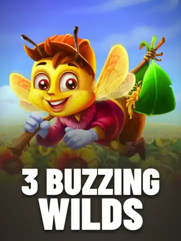 3 Buzzing Wilds