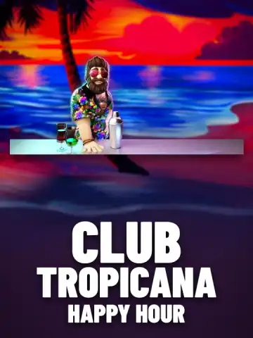 Club Tropicana - Happy Hour