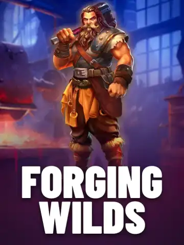 Forging Wilds