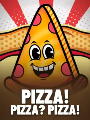 PIZZA! PIZZA? PIZZA!