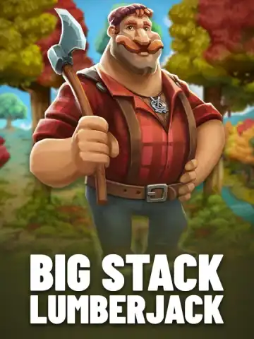 Big Stack Lumberjack