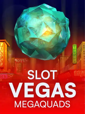 Slot Vegas Megaquads