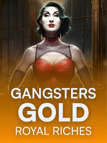 Gangsters Gold - Royal Riches