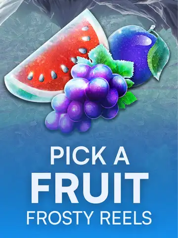 Pick A Fruit - Frosty Reels