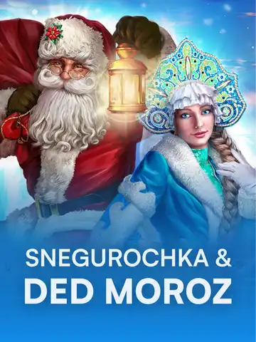 Snegurochka & Ded Moroz