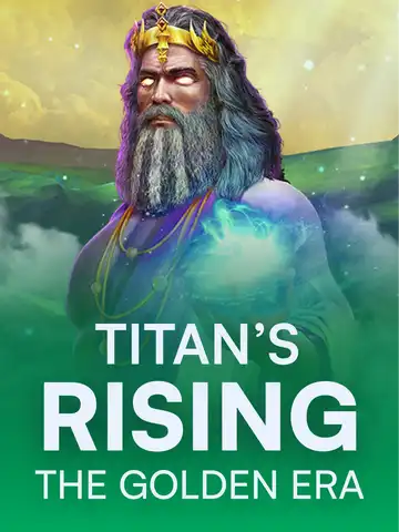 Titan's Rising - The Golden Era