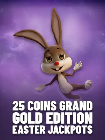 25 Coins Grand Gold Edition Easter Jackpots