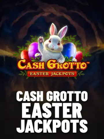 Cash Grotto Easter Jackpots
