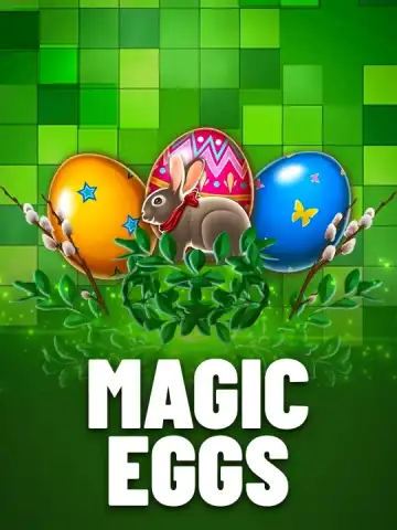 Magic Eggs