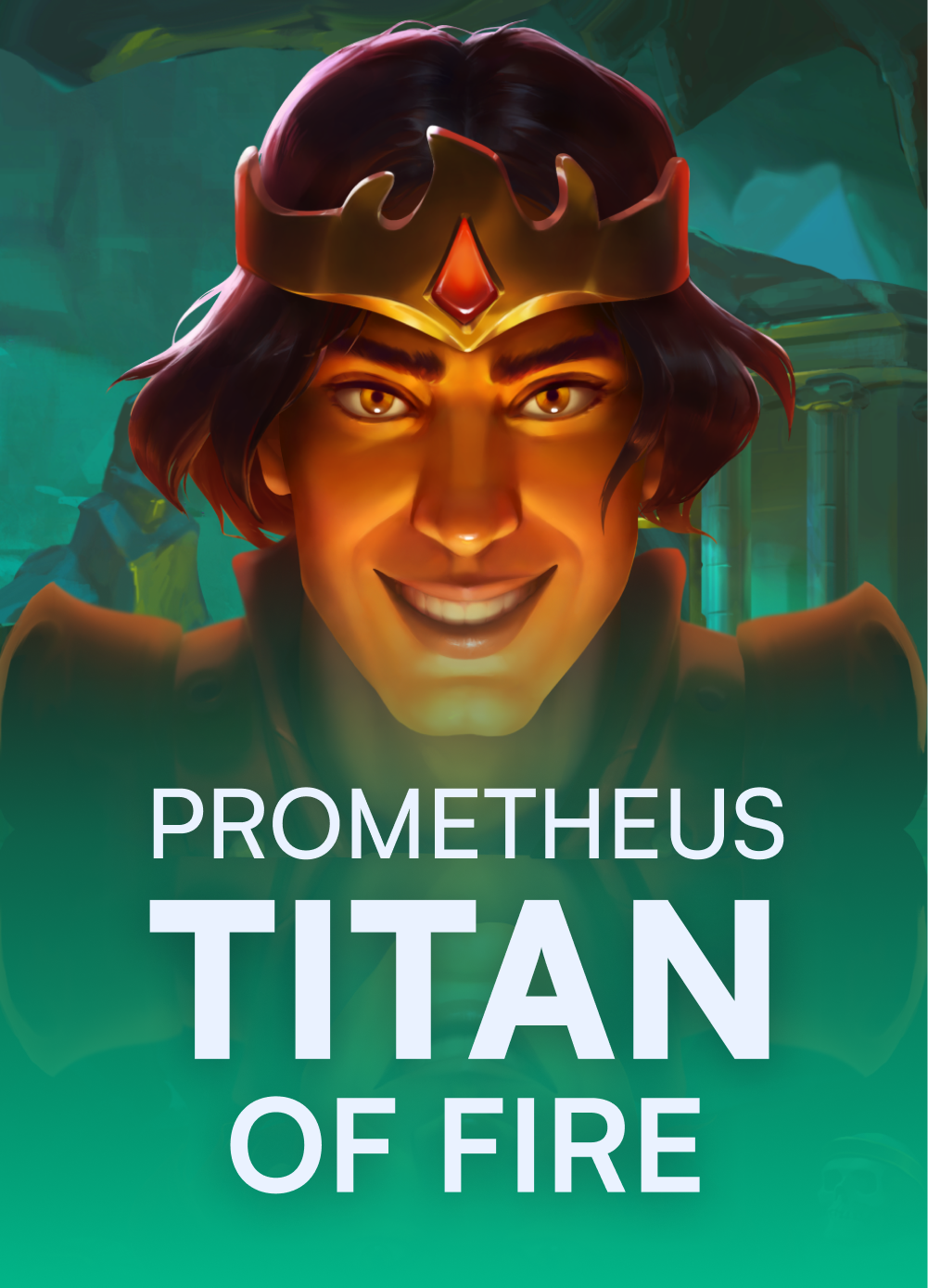 Prometheus: Titan of Fire
