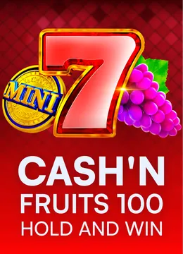 Cash'n Fruits 100 Hold And Win