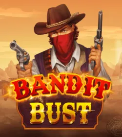 Bandit Bust