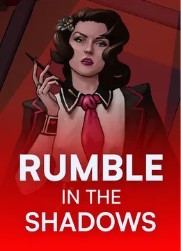 Rumble in the Shadows