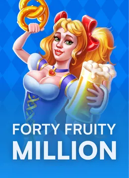 Forty Fruity Million